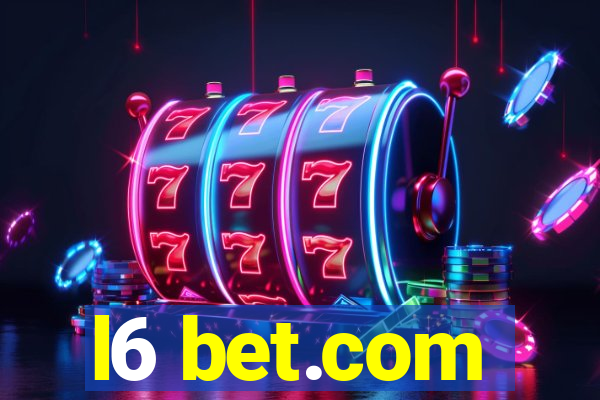 l6 bet.com